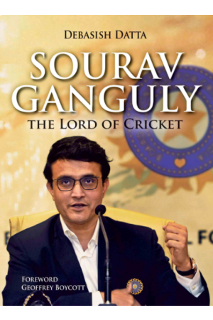 Sourav Ganguly: The Lord of Cricket